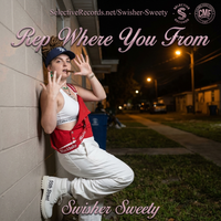 Rep Where You From  by Swisher Sweety 