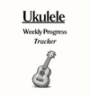 Ukulele Weekly Progress Tracker [Digital Printable File]
