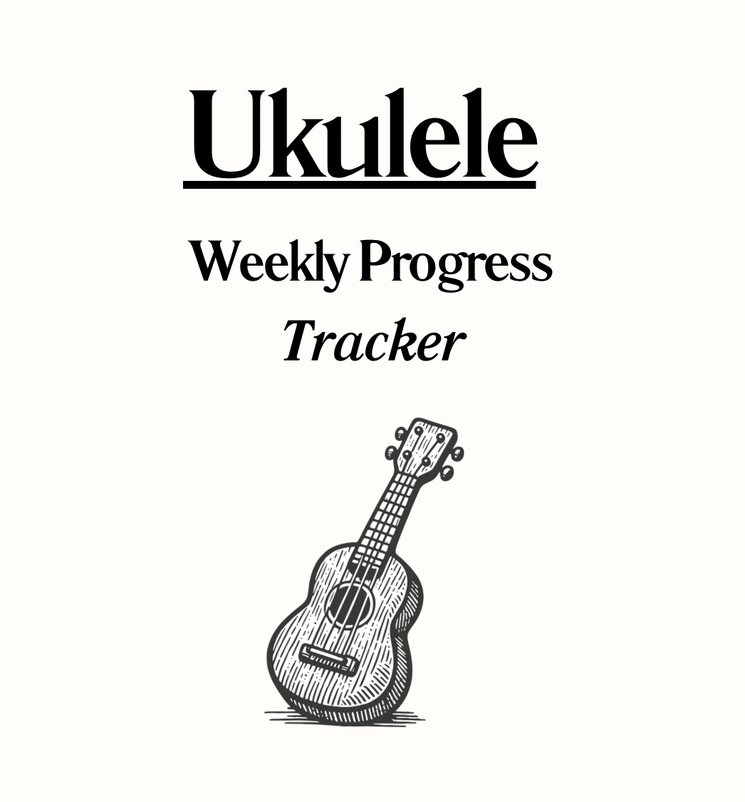 Ukulele Weekly Progress Tracker [Digital Printable File]