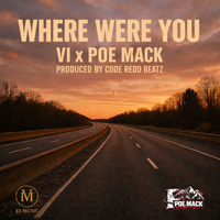 Where Were You  by VI x Poe Mack