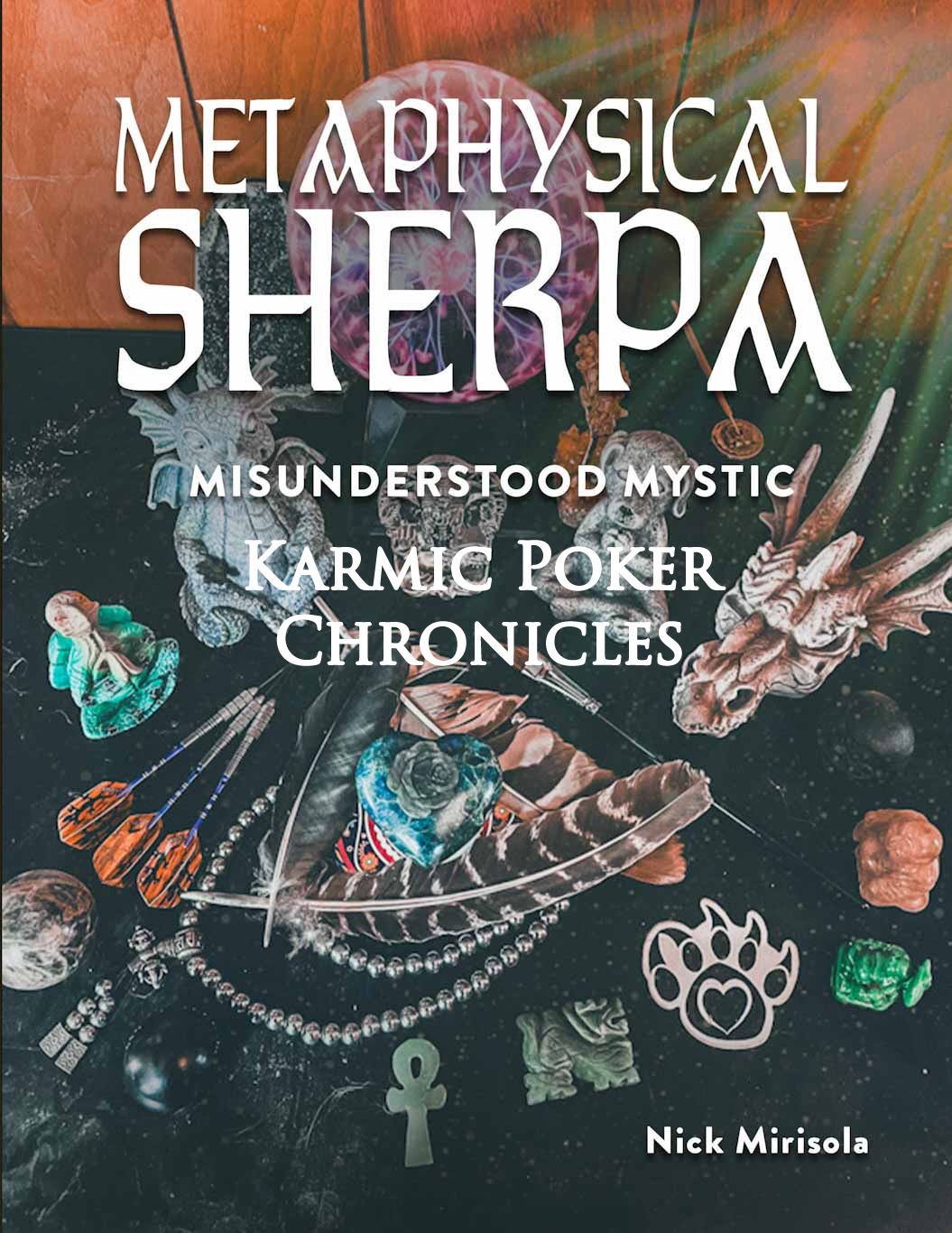 Metaphysical Sherpa: Misunderstood Mystic (Karmic Poker Chronicles)