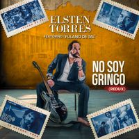 No Soy Gringo (Redux) by Elsten Torres Feat. Fulano De Tal