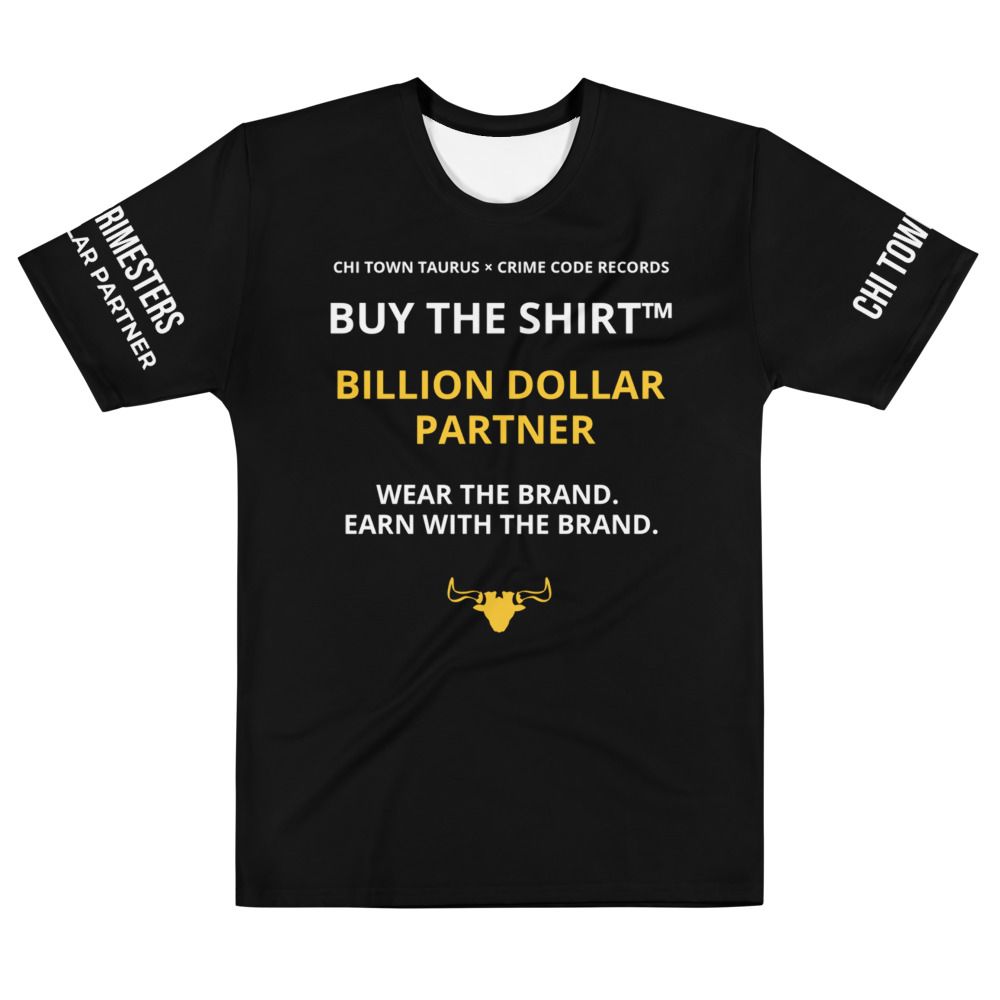 Billion Dollar Partner Program | BUY THE SHIRT™ with Chi Town TaurusJoin the Billion Dollar Partner BUY THE SHIRT™ program with Chi Town Taurus