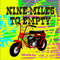Make it Happening by Nine Miles to Empty
