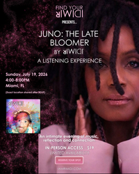 JUNO: The Late Bloomer — Listening Experience (In Person)