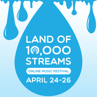 Land of 10,000 Streams Online Music Festival