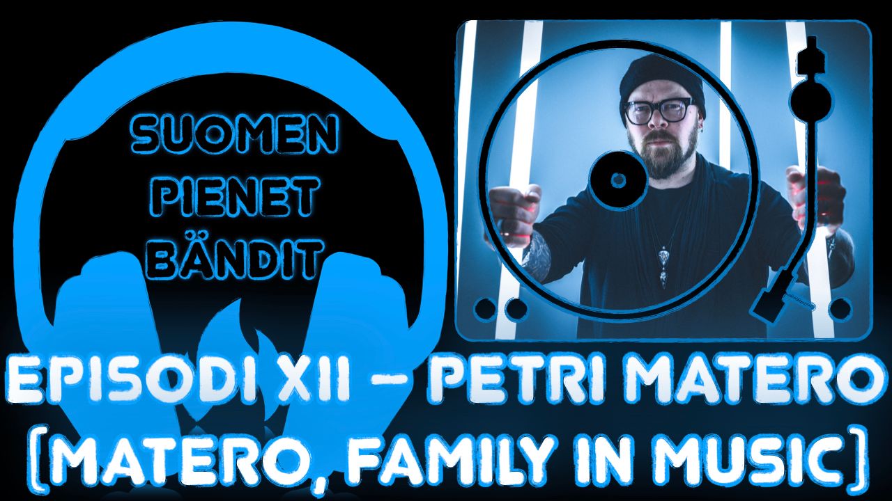Episodi XII – Haastattelussa Petri Matero (Matero, Family in Music) episode artwork