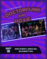 Moxie with DoctorfunK at The Apex