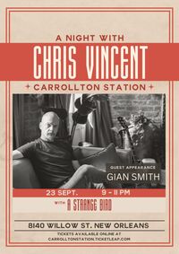 A Night w/ Chris Vincent. Ft Giam w/ Support from A Strange Bird