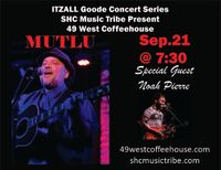MUTLU with Special Guest Noah Pierre 