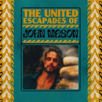 The United Escapades of John Mason - Live from Mankas Corner 