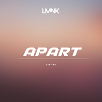 Apart (Lo-fi) by LMNK