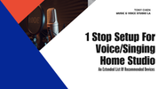 1 Stop Setup For Voice/Singing Home Studio - An Extended List Of Recommended Devices