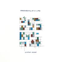 FRAGMENTS OF A LIFE by Jonathan Knight