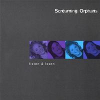 Listen and Learn by Screaming Orphans