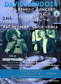 David Mendoza presents BENEFIT CONCERT TRIBUTE TO PAT METHENY/CHICK COREA JAZZ QUARTET