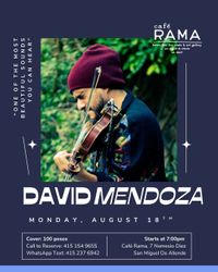 David Mendoza Solo Show Live at Café Rama