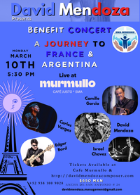 David Mendoza presents BENEFIT CONCERT A JOURNEY TO FRANCE AND ARGENTINA 