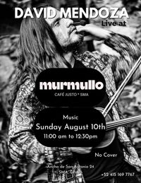 David Mendoza Live at Murmullo