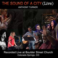 The Sound of A City (Remastered) by Anthony Turner