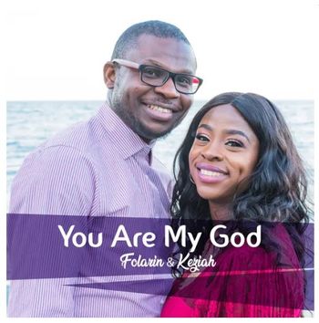 Folarin and Keziah - You Are My God
