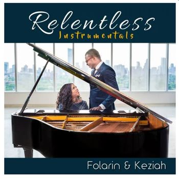 Folarin and Keziah - Relentless Instrumentals
