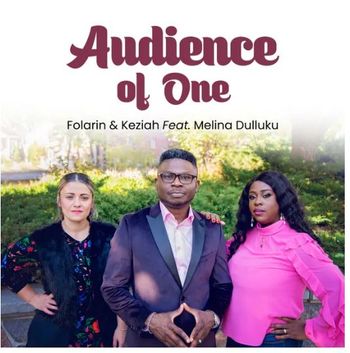 Folarin and Keziah - Audience of One
