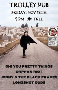 Fall Tour 2022 ~ JBF / Orphan Riot / Longshot Odds / OH! You Pretty Things
