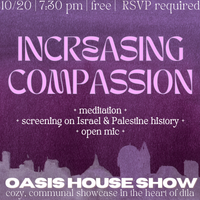 increasing compassion: screening & meditation (+ open mic)