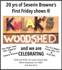 Severin Browne's First Friday 20 year Aniversary, W/ John Zipperer