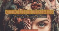 COMPLET! -Cercle de Femmes - Nouvelle Lune