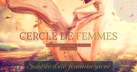 Cercle de femmes - Solstice d'été, féminin sacré avec Fanie Duclos