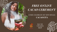 FREE online Cacao Ceremony - Cacaocita song launch! 