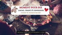 Moment pour soi - cacao, chant & connexion