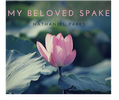 My Beloved Spake