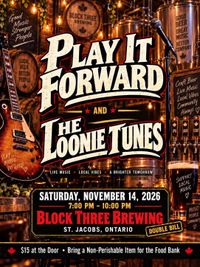 Play It Forward & The Loonie Tunes at Block Three Brewing