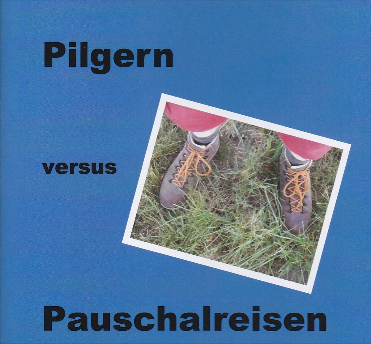 Hörbuch  „Pilgern vs. Pauschalreisen“ von Ike Bolik: CD