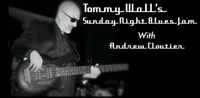 Tommy Wall's Sunday Night Blues Jam With Special Guest Nick Mardon