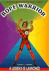 Adventures of The Rope Warrior: A Legend is Launched