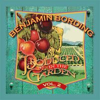 Produced in the Garden V2 by Ben Bording