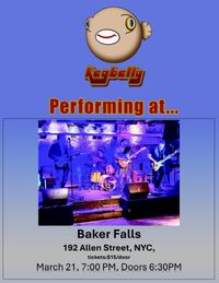 kegbelly plays NYC's Baker Falls 3/21