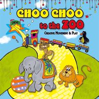 KIM9187 CHOO CHOO to the ZOO: Creative Movement & Play by Kimbo Children's Music