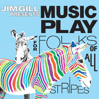 Music Play for Folks of All Stripes (JG600CD) by Jim Gill