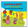 Alphabet in Action: Phonemic Sounds Taught Through Songs & Motor Activities (KIM1210CD)