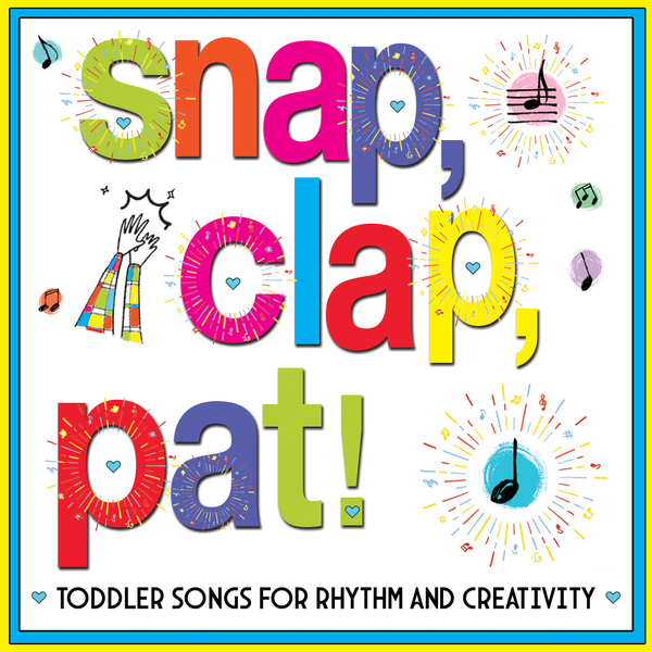 KIM4015 Snap, Clap, Pat: Toddler Songs for Rhythm and Creativity