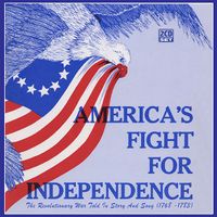 KIM1001 America's Fight for Independence: The Revolutionary War Told in Story and Song (1768 - 1783) by Kimbo Children's Music