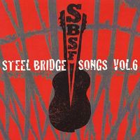 Steel Bridge Songs Vol. 6 - CD