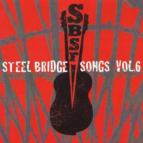 Steel Bridge Songs Vol. 6 - CD - Steel Bridge Creative Foundation