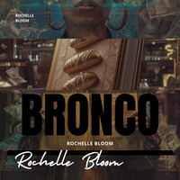 BRONCO (Produced by Josh Mack) by Rochelle Bloom