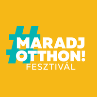 #Maradjotthonfesztivál 